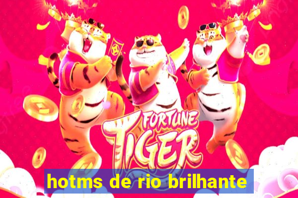 hotms de rio brilhante